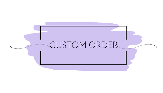 Custom Order- Option 6